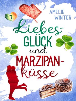 cover image of Liebesglück und Marzipanküsse